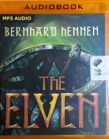The Elven written by Bernhard Hennen performed by Michael Page on MP3 CD (Unabridged)